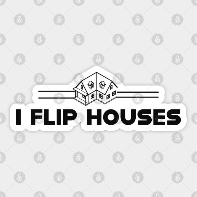 Real Estate - I flip houses Sticker by KC Happy Shop